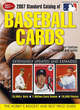 Image for 2007 standard catalog of baseball cards  : the hobby&#39;s biggest and best price guide