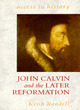 Image for John Calvin and the later reformation