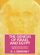 Image for The genesis of Israel and Egypt  : an enquiry into the origins of Egyptian and Hebrew history