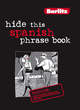 Image for Hide this Spanish phrase book