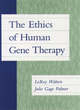 Image for The ethics of human gene therapy
