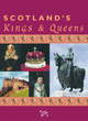 Image for Scotland&#39;s kings &amp; queens