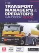 Image for THE TRANSPORT MANAGERS AND OPERTORS HANDBOOK