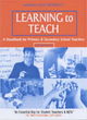 Image for Learning to teach  : a handbook for primary &amp; secondary school teachers