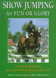 Image for Show Jumping for Fun or Glory