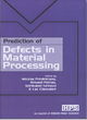 Image for Prediction of defects in material processing