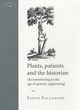 Image for Plants, patients and the historian  : (re)membering in the age of genetic engineering