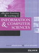 Image for Effective learning and teaching in information &amp; computer sciences