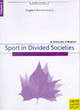 Image for Sport in divided societies : Vol 4 Sport in Divid
