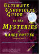 Image for Ultimate Unofficial Guide To The Mysteries Of Harry Potter