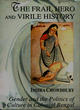 Image for The frail hero and virile history  : gender and the politics of culture in colonial Bengal