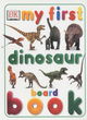 Image for My First Dinosaur Board Book