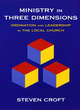 Image for Ministry in three dimensions  : ordination and leadership in the local church