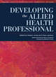 Image for Developing the allied health professional