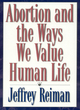 Image for Abortion and the Ways We Value Human Life
