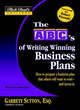 Image for The ABC&#39;s of writing winning business plans  : how to prepare a business plan that others will want to read - and invest in