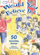 Image for Would you believe it  : 50 assembly stories for primary schools