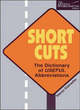 Image for Short cuts  : the dictionary of USEFUL abbreviations