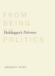Image for Heidegger&#39;s polemos  : from being to politics