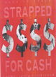 Image for Strapped for cash  : a history of American hustler culture