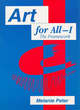 Image for Art for all  : developing art in the curriculum with students with special educational needs1: The framework