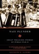 Image for Nazi plunder  : great treasure stories of World War II