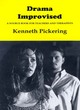 Image for Drama improvised  : a source book for drama teachers &amp; therapists