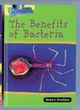 Image for The benefits of bacteria