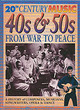 Image for 20th Century Music: The 40&#39;s and 50&#39;s: From War to Peace Paperback