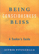 Image for Being consciousness bliss  : a seeker&#39;s guide