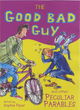 Image for The Good Bad Guy and Other Peculiar Parables