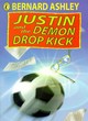 Image for Justin and the demon drop kick