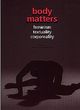 Image for Body matters  : feminism, textuality, corporeality