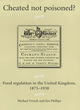 Image for Cheated not poisoned?  : food regulation in the United Kingdom, 1875-1938