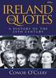 Image for Ireland in quotes  : a history of the twentieth century