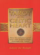 Image for The tarot of the Celtic heart  : how to enhance your love and relationships through the tarot