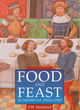 Image for Food and feast in medieval England