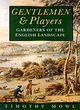 Image for Gentlemen &amp; players  : gardeners of the English landscape