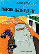 Image for Who was Ned Kelly?  : gangster hero of the Australian outback