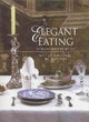 Image for Elegant eating  : four hundred years of dining in style