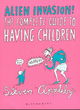Image for Alien invasion  : the complete guide to having children