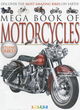 Image for Mega book of motorcycles  : discover the most amazing bikes on earth!