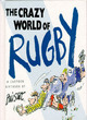 Image for The crazy world of rugby  : cartoons