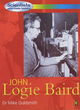 Image for Scientists Who Made History: John Logie Baird