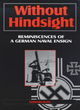 Image for Without hindsight  : reminiscences of a German naval ensign
