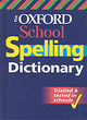 Image for The Oxford School Spelling Dictionary