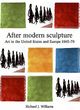 Image for After modern sculpture  : art in the United States and Europe