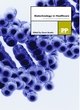 Image for Biotechnology in healthcare  : an introduction to biopharmaceuticals