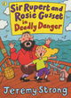 Image for Sir Rupert And Rosie Gusset in Deadly Danger