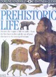 Image for DK Eyewitness Guides:  Prehistoric Life